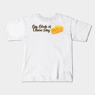 West Wing Big Block of Cheese Day Kids T-Shirt